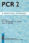 PCR 2: A Practical Approach (Practical Approach Series)