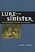 Lure of the Sinister: The U...
