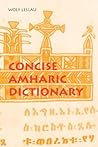Concise Amharic Dictionary: Amharic-English & English-Amharic. Script & Roman