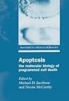 Apoptosis: The Molecular Biology of Programmed Cell Death (Frontiers in Molecular Biology)