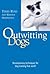 Outwitting Dogs by Terry Ryan Outwitting Dogs by Terry Ryan