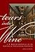Tears into Wine: J. S. Bach...