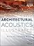 Architectural Acoustics Illustrated