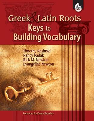 Greek & Latin Roots: Keys to Building Vocabulary (Paperback)
