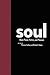 Soul: Black Power, Politics, and Pleasure