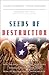 Seeds of Destruction by R. Glenn Hubbard