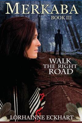 Merkaba (Walk the Right Road, #3)