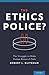 The Ethics Police? by Robert Klitzman