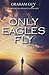 Only Eagles Fly