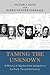 Taming the Unknown: A History of Algebra from Antiquity to the Early Twentieth Century