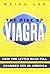 The Rise of Viagra: How the...