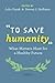 To Save Humanity: What Matt...