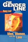 The Gender Line: Men, Women, and the Law (Critical America, 78)