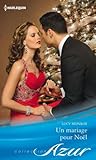 Un mariage pour Noël by Lucy Monroe