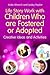 Life Story Work With Children Who Are Fostered or Adopted: Creative Ideas and Activities