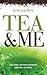 Tea and Me: An Englishman A...