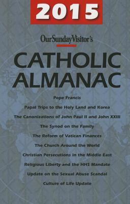 Our Sunday Visitor's Catholic Almanac 2015