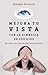Mejora tu vista con la gimnasia de los ojos (Spanish Edition)