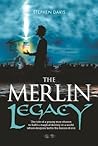 The Merlin Legacy: The tale of a young man chosen to fulfill a magical destiny in a world where dragons battle the forces of evil (Merlin Adventures)