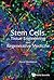 STEM CELLS, TISSUE ENGINEERING AND REGENERATIVE MEDICINE
