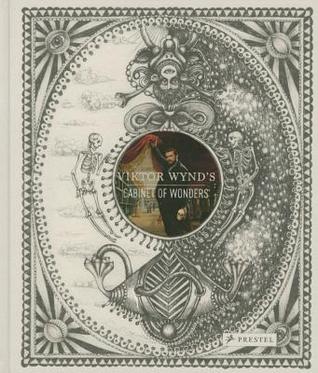 Viktor Wynd's Cabinet of Wonders (Hardcover)