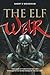 The Elf War by Barry E Woodham