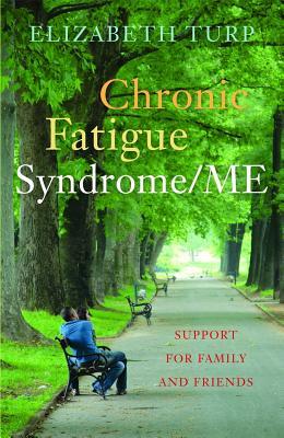 Chronic Fatigue Syndrome/ME: Support for Family and Friends (Paperback)