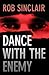 Dance with the Enemy (The Enemy #1)