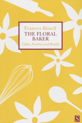 The Floral Baker: Cakes, Pastries and Breads (Paperback)