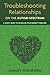 Troubleshooting Relationships on the Autism Spectrum by Ashley Stanford