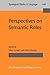 Perspectives on Semantic Roles (Typological Studies in Language)