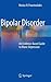 Bipolar Disorder: An Evidence-Based Guide to Manic Depression