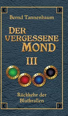 Rückkehr der Blutkrallen (Der vergessene Mond, #3)