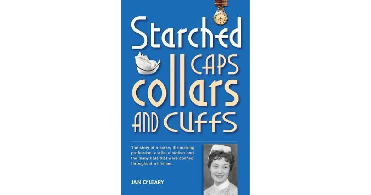 Starched Caps, Collars and Cuffs by Jan O'Leary