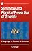 Symmetry and Physical Properties of Crystals