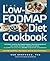 The Low-FODMAP Diet Cookbook: 150 Simple, Flavorful, Gut-Friendly Recipes to Ease the Symptoms of IBS, Celiac Disease, Crohn's Disease, Ulcerative Colitis, and Other Digestive Disorders