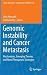 Genomic Instability and Cancer Metastasis by Chris   Maxwell