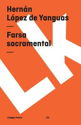 Farsa sacramental (Teatro) (Spanish Edition) (Teatro/ Theater, 171)