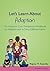 Let's Learn About Adoption by Regina Kupecky
