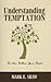 Understanding Temptation: T...