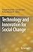 Technology and Innovation for Social Change