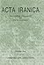 L'empire des Arsacides: (Textes et Mémoires, 18) (Acta Iranica, 32) (French Edition)