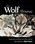 Wolf Almanac, New and Revised: A Celebration Of Wolves And Their World