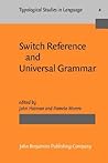 Switch Reference and Universal Grammar (Typological Studies in Language)