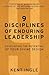 9 Disciplines of Enduring Leadership: Developing the Potential of Your Divine Design