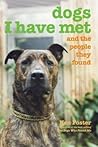 Dogs I Have Met: And The People They Found