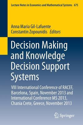 Decision Making and Knowledge Decision Support Systems (Lecture Notes in Economics and Mathematical Systems)