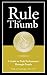Rule of Thumb: A Guide to Peak Performance Through People (Rule of Thumb Series)