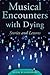 Musical Encounters With Dyi...