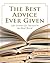 Best Advice Ever Given by Steven D. Price